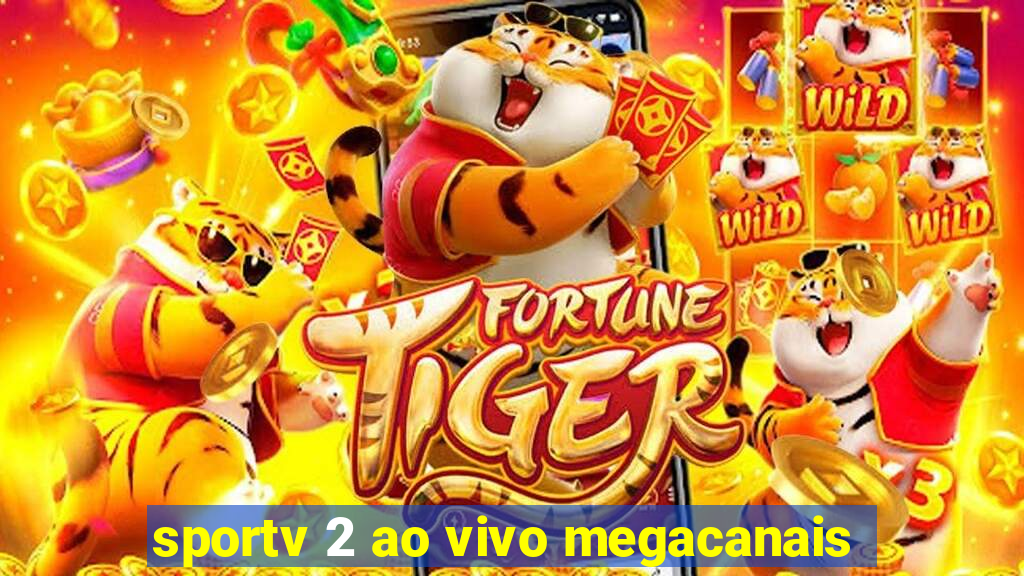 sportv 2 ao vivo megacanais